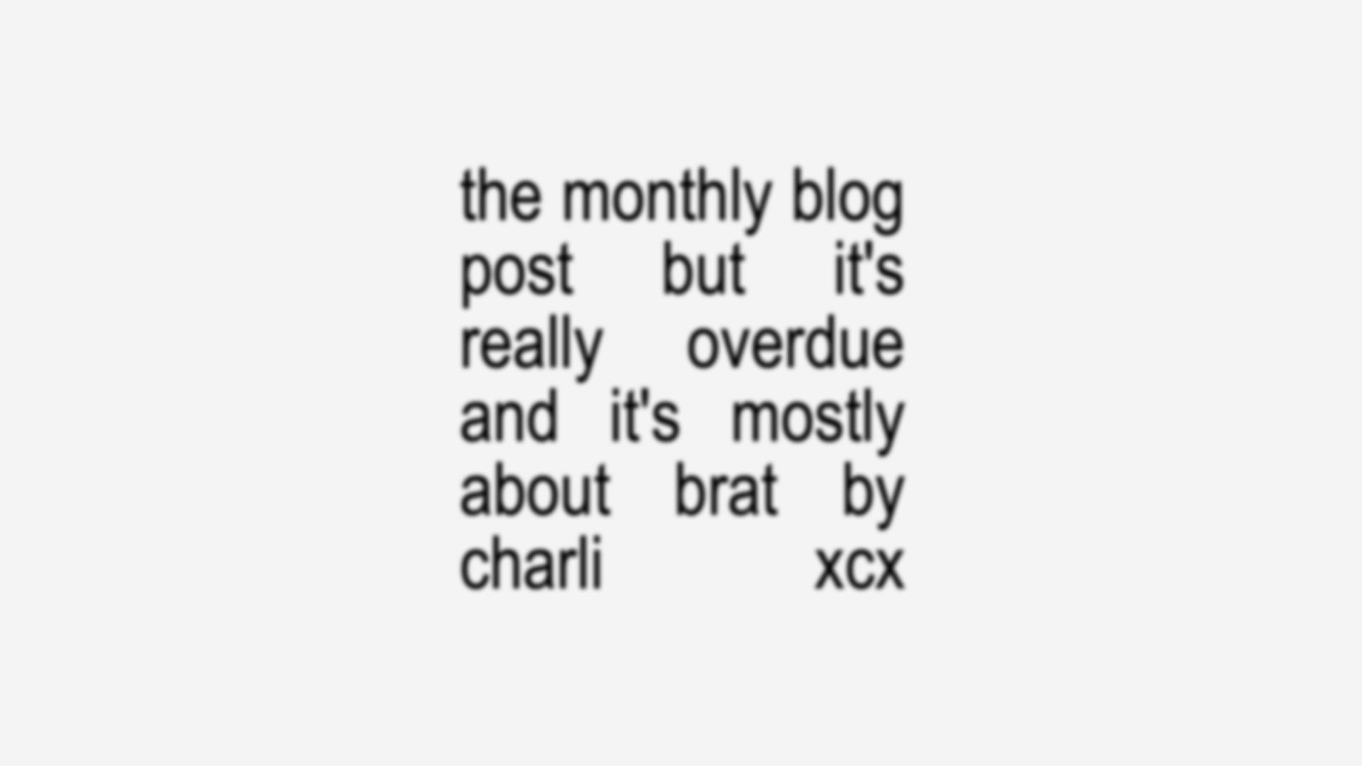 June recap but it’s mostly about brat by charli xcx